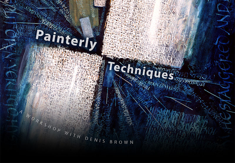 Painterly techniques for calligraphers